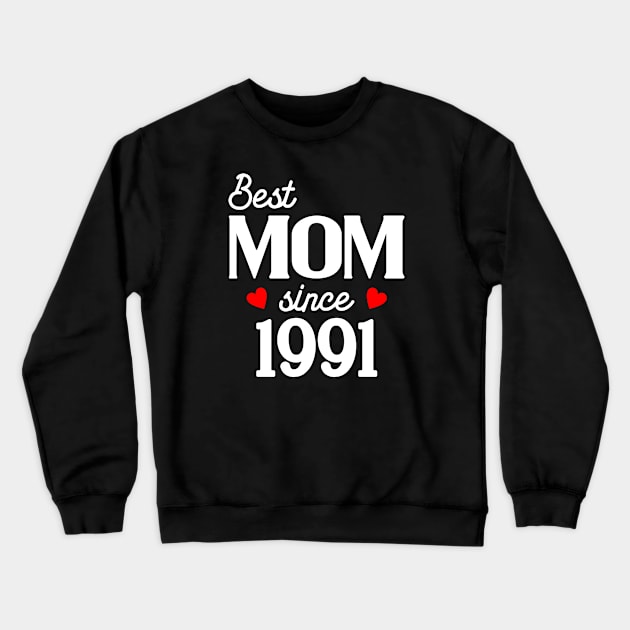 Best Mom since 1991 Crewneck Sweatshirt by cecatto1994